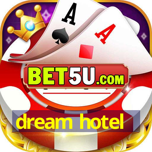 dream hotel - V5.1.64